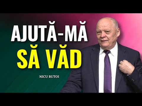 Nicu Butoi - Doamne, ajută-mă să văd! - predici creștine