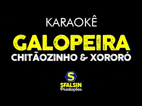 GALOPEIRA - Chitãozinho & Xororó (KARAOKÊ VERSION)