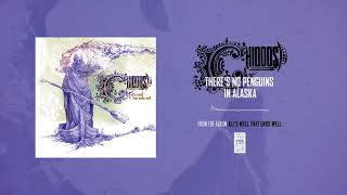 Chiodos &quot;There&#39;s No Penguins In Alaska&quot;