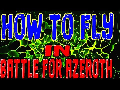 Battle For Azeroth Flying guide