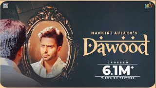 Dawood (Full Song) Mankirt Aulakh  Shree Brar  Avv