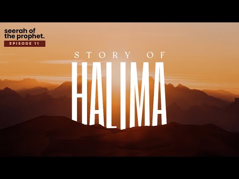 #11: Story of Halima || Seerah of Prophet Muhammad ﷺ || Ustadh Abdulrahman Hassan #amau #4k
