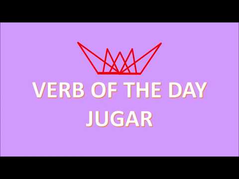 Verb of the Day - Jugar