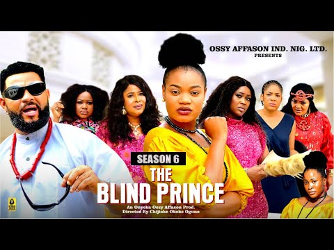 THE BLIND PRINCE (SEASON 6) - 2025 Latest Nigerian Nollywood Movie ||Trending Nollywood Movie