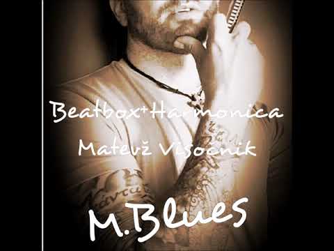 Beat box - Harpbox  M.Visočnik Harmonica player / M.Blues