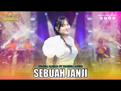 KURNIA RAHMA - SEBUAH JANJI I Mahesa Music