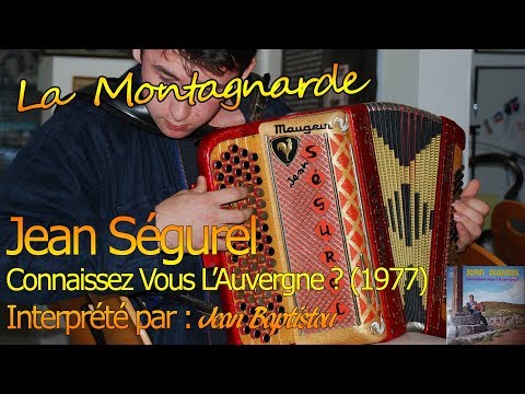 [ Connaissez-Vous L'Auvergne ? ] La Montagnarde - Jean Ségurel (Bourrée)