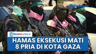 Rangkuman Hamas-Israel: Hamas Eksekusi 8 Pria di Gaza hingga Netanyahu Sebut Neraka Bisa Pecah