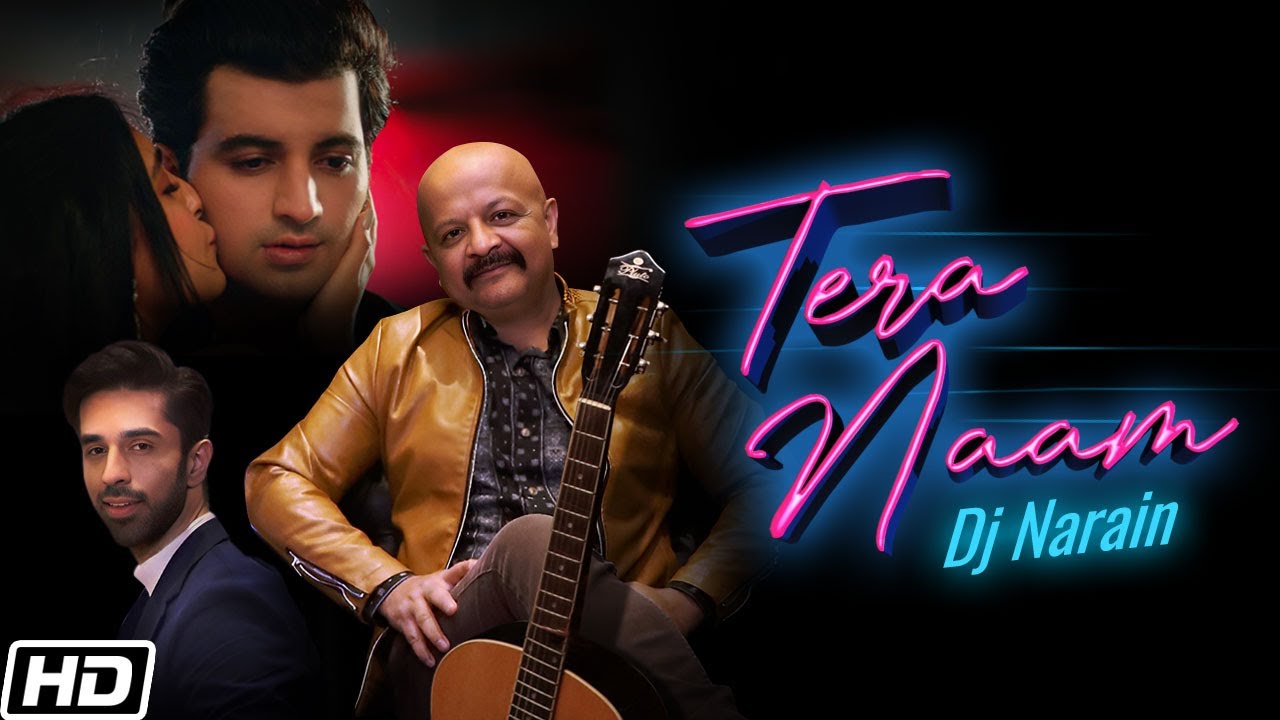 Tera Naam song lyrics,Tera Naam lyrics, Tera Naam song lyrics DJ Narain