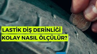 Lastik Diş Derinliği Nasıl Ölçülür?