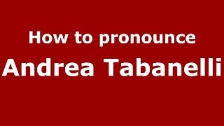 How to pronounce Andrea Tabanelli