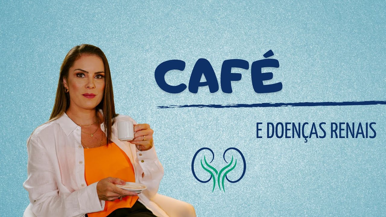 CAFÉ E DOENÇAS RENAIS
