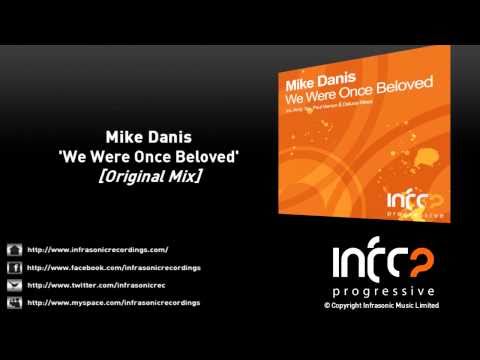 Mike Danis - We Were Once Beloved (Original Mix)