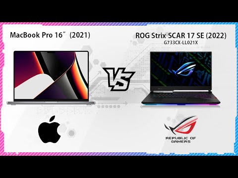ASUS ROG STRIX SCAR 17 SE 2022 VS APPLE MACBOOK PRO 16 2021