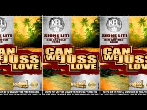 Sione Liti Feat. Ben Tautolo & Tamo - Can We Juss Love