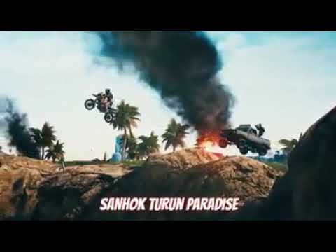 Sanhok turun paradise(lyrics)