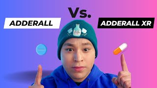 Adderall vs. Adderall XR- What's The Difference | ADHD