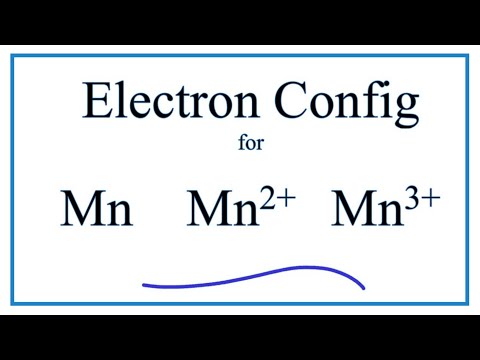 Electron Configuration for Mn, Mn2+,  Mn3+ , and Mn4+  (Manganese and Manganese Ions)
