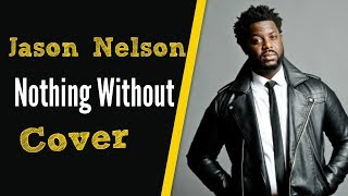 Jason Nelson Nothing Without Cover