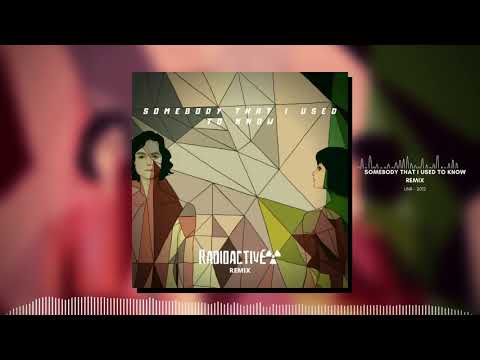 Gotye Feat Kimbra - Somebody That I Used To Know (Radioactive Project Remix) Official HQ Audio