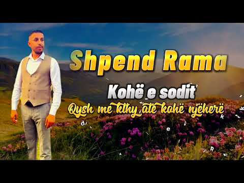 Shpend Rama - Kohë e sodit