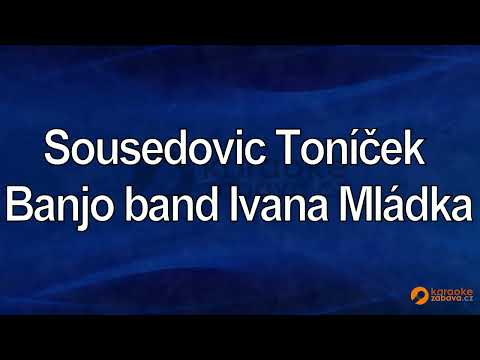 FullHD karaoke Sousedovic Toníček - Ivan Mládek & Banjo band - ukázka