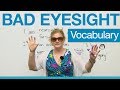 English Vocabulary - Bad Eyesight: glasses ...