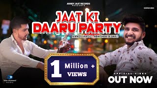 Jaat Ki Daaru Party (Full Video)  Anndy Jaat  Abhi