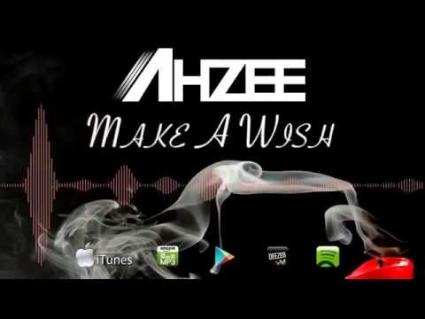 Ahzee - Make A Wish (Official Radio Edit)