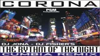Corona - The Rythm Of The Night - Cumbia Remix (Dj Jona - Dj Fisher&#39;s)