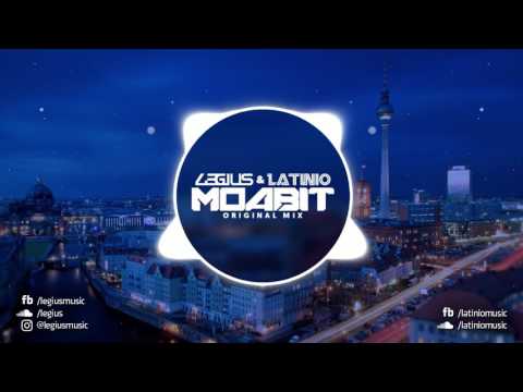 Legius & Latinio - Moabit (Original Mix)