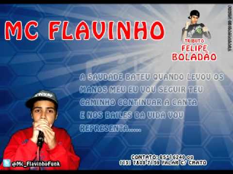 MC Flavinho_Homenagem Ao Felipe Boladao ((( Prod.By Dj Cuco)))
