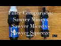 Filter Comparison: Sawyer Mini vs Sawyer Micro vs Sawyer Squeeze