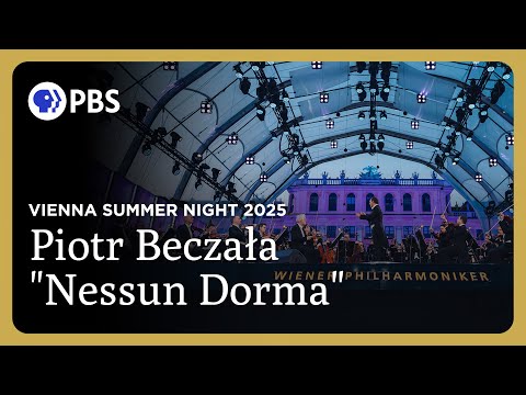 Piotr Beczała performs "Nessun Dorma" | Vienna Summer Night 2025 | Great Performances on PBS
