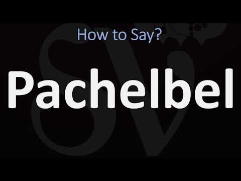 How to Pronounce Pachelbel? (CORRECTLY)
