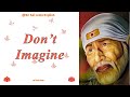 Sai Baba Message English Sri Sai Leela English Don T Imagine Saibaba