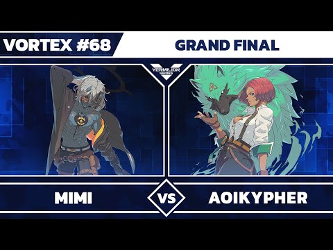 [Vortex #68] mimi [L] vs AoiKypher - Grand Final - Guilty Gear Strive