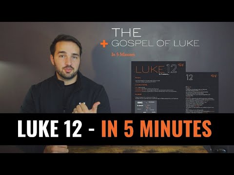LUKE 12 - In 5 Minutes - 2BeLikeChrist
