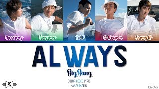 BIGBANG - &quot;Always&quot; Lyrics [Color Coded Han/Rom/Eng]