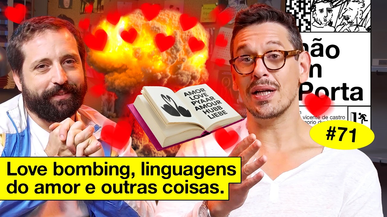LOVE BOMBING, LINGUAGENS DO AMOR E OUTRAS COISAS | NÃO IMPORTA #71