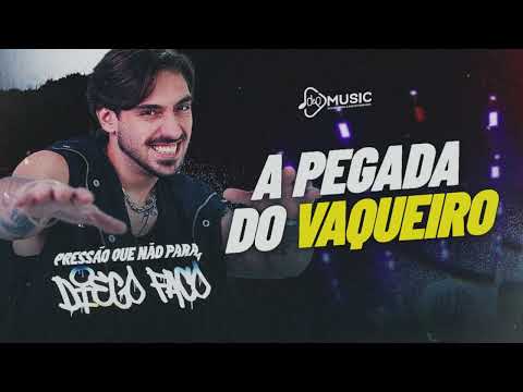 A PEGADA DO VAQUEIRO - PRESSÃO QUE NÃO PARA - DIEGO FACÓ