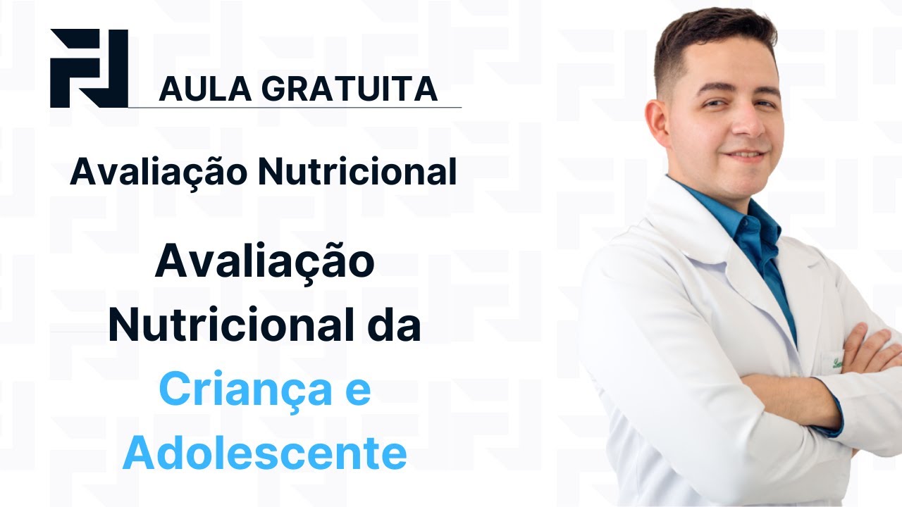 Avaliação Nutricional - Avaliação Nutricional da Criança e Adolescente
