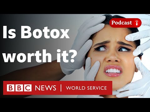 Are anti-wrinkle injections like Botox worth it? - What in the World podcast, BBC World Service