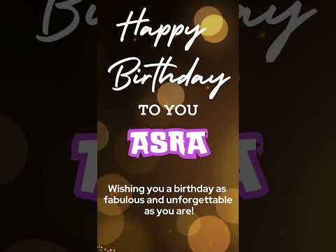 Birthday Mubarak Asra ko - Happy Birthday Asra urdu short video
