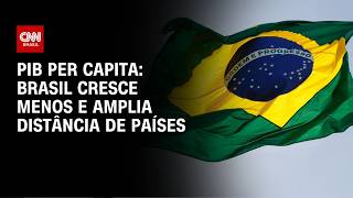 Vídeo: PIB per capita: Brasil cresce menos e amplia distância de países | CNN PRIME TIME