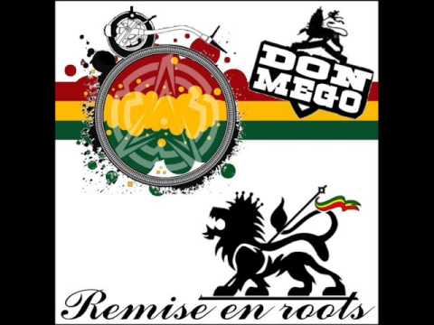 Don Mego - Remise en Roots - Mix Ragga Jungle / Drum and Bass