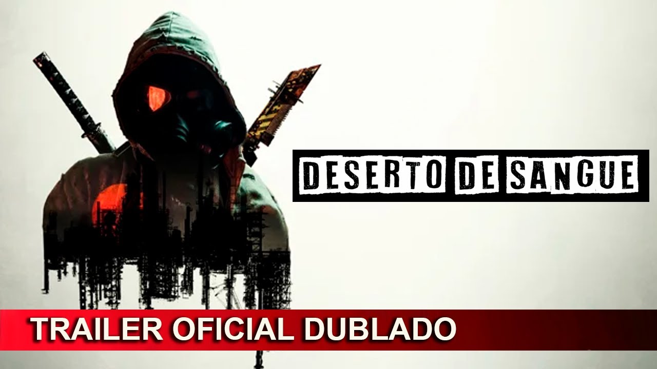 Trailer oficial de Deserto de Sangue