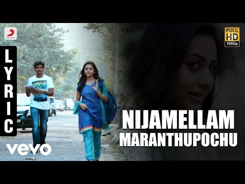 Ethir Neechal - Nijamellam Maranthupochu Tamil Lyric | Sivakarthikeyan | Anirudh