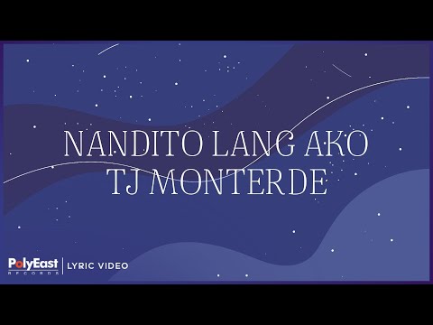 TJ Monterde - Nandito Lang Ako (Lyric Video)