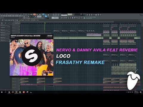 NERVO x Danny Avila Feat. Reverie - LOCO [FL Studio Remake + FREE FLP]